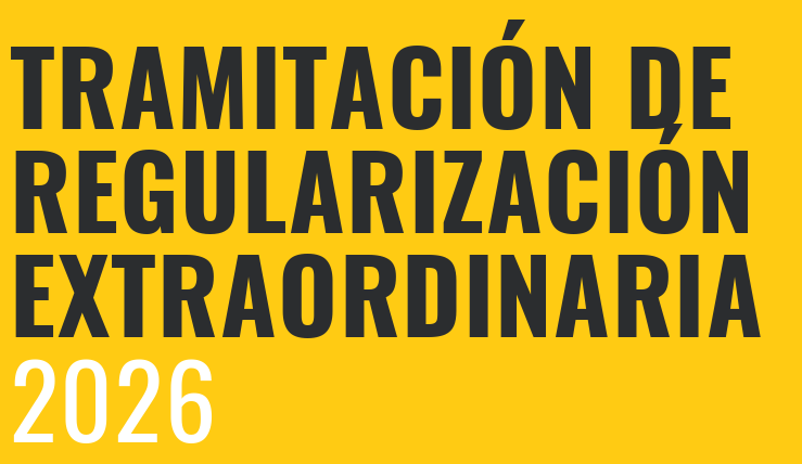 Tramitación Regularización Extranjería 2026